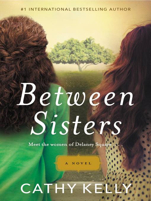 Title details for Between Sisters by Cathy Kelly - Available